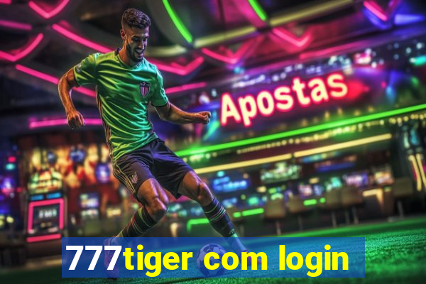 777tiger com login